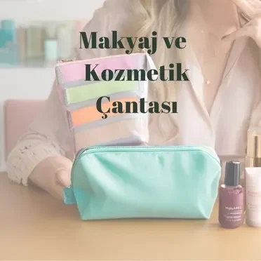 Makyaj ve Kozmetik Çantası